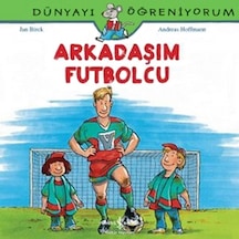 Dünyayı Öğreniyorum - Arkadaşım Futbolcu - Rjcı-752266
