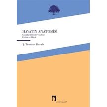 Hayatın Anatomisi - Ş. Teoman Duralı - Dergah Yayınları