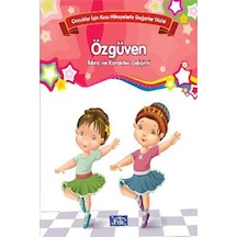 Çocuklar İçin Kısa Hikayelerle Değerler Dizisi Özgüven- Parıltı Yayınları