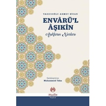 Envârü'L Âşıkîn; Âşıkların Nurları-Muallim Neşriyat-Ahmet Bican