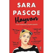 Hayvan - Kadın Bedeninin Otobiyografisi - Sara Pascoe - Flu Kitap