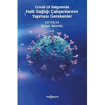 Covid-19 Salgınında Halk Sağlığı Çalışanlarının Yapması Gereke...