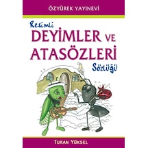 Resimli Deyimler Ve Atasözleri Sözlüğü