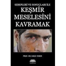 Keşmir Meselesini Kavramak - Halil Toker - Demavend