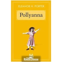 Pollyanna - Eleanor H. Porter - Arkadaş Yayıncılık