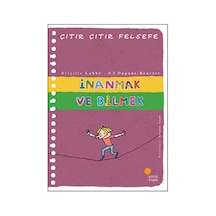 Çıtır Çıtır Felsefe 25 - İnanmak ve Bilmek - Brigitte Labbe - Günışığı Kitaplığı