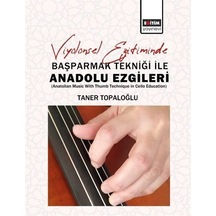Viyolonsel Eğitiminde Başparmak Tekniği İle Anadolu Ezgileri ...