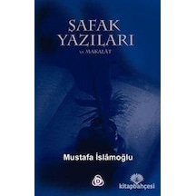 Şafak Yazilari Makalat - Mustafa Islamoğlu - Düşün Yayincilik