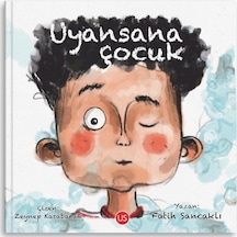 Uyansana Çocuk - Fatih Sancaklı