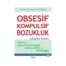 Obsesif-Kompulsif Bozukluk Çalışma Kitabı - Bruce M. Hyman -  Cherry Pedrick - Psikonet