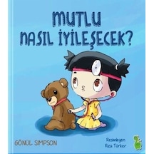 Mutlu Nasıl İyileşecek - Gönül Simpson - Yeşil Dinozor