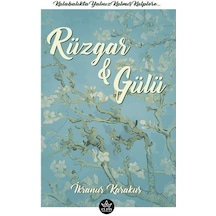 Rüzgar ve Gülü - İkranur Karakuş - Elpis Yayınları