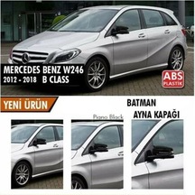 Mercedes Benz W246 2012-2018 Batman Yarasa Ayna Kapağı Piano Black Abs Plastik