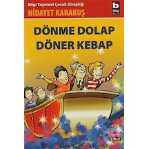 Dönme Dolap Döner Kebap - Hidayet Karakuş - Bilgi Yayınevi