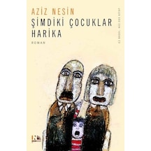 Nesin Yayınevi - Şimdiki Çocuklar Harika - Aziz Nesin