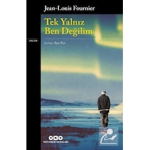 Tek Yalnız Ben Değilim - Jean-Louis Fournier