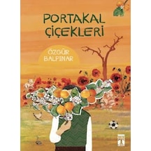Portakal  Çiçekleri Özgür Balpınar