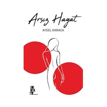 Arsız Hayat / Aysel Karaca