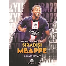 Sıradışı Mbappe - Futbolun Yıldızları - Richard Brown - Rönesans Yayınları