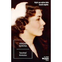 İstanbul Kırmızısı - Ferzan Özpetek - Can Yayınları