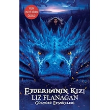 Ejderhanın Kızı - Gökyüzü Efsaneleri - Liz Flanagan - Güney Kitap