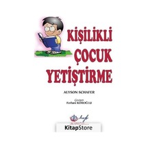 Kişilikli Çocuk Yetiştirme - Alyson Schafer - HYB Yayıncılık