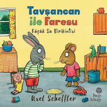 Tavşancan ile Faresu - Küçük Su Birikintisi - Axel Scheffler - Hep Kitap