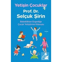 Yetişin Çocuklar / Prof. Dr. Selçuk Şirin