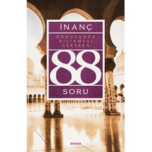 Inanç Konusunda Bilinmesi Gereken 88 Soru Kolektif