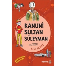 Kanuni Sultan Süleyman - Dedemizin İzinde Tarih Serisi - Ercan Yılmaz - Yeditepe Yayınevi