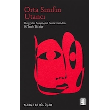 Orta Sınıfın Utancı / Duygular Sosyolojisi Penceresinden 80'le...