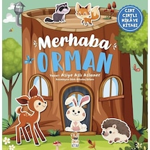 Merhaba Orman - Cırt Cırtlı Hikaye Kitabı - Asiye Aslı Aslaner - Sincap Kitap