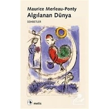 Algılanan Dünya/Sohbetler / Maurice Merleau-Ponty 9789753425452