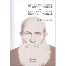 Kur'an'da Hikmet Tarihte Hakikat ve Kur'an'da Hikmet İncil'de Hakikat - Halil Öztoprak - Demos Yayınları