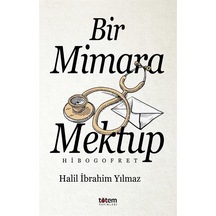 Bir Mimara Mektup - Hibogofret - Halil İbrahim Yılmaz - Totem