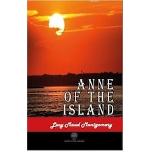 Anne of The Island  - Lucy Maud Montgomery  - Platanus Publishing