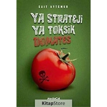 Ya Strateji Ya Toksik Domates - Sait Aytemur - MediaCat Yayıncılık