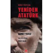 İkinci Yüzyılda Yeniden Atatürk - Mert İnan - Kırmızı Kedi