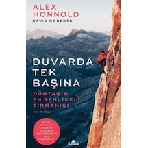 Duvarda Tek Başına - Dünyanın En Tehlikeli Tırmanışı - Alex Honnold -  David Roberts - Kronik Kitap