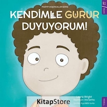 Kendimle Gurur Duyuyorum! Pozitif Düşünceler Serisi - Laurie Wright - Sola Kidz