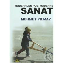Modernden Postmoderne Sanat / Mehmet Yılmaz