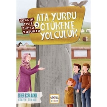 Ata Yurdu Ötükene Yolculuk / Seher Esra Akyol