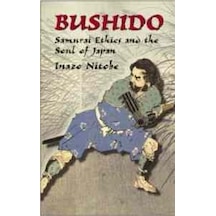 Bushido Samurai Ethics And The Soul Of Japan