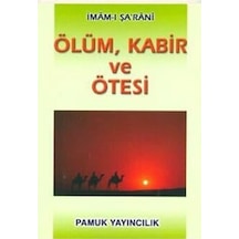 Ölüm Kabir ve Ötesi - İmamı Şarani - Pamuk Yayınları