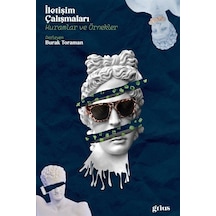 İletişim Çalışmaları - Kuramlar ve Örnekler - Burak Toraman - Grius