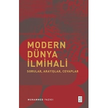 Modern Dünya İlmihali - Sorular Arayışlar Cevaplar - Muhammed Yazıcı - Ketebe