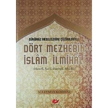 Günümüz Meselelerine Çözümleriyle Dört Mezhebin İslam İlmihali...
