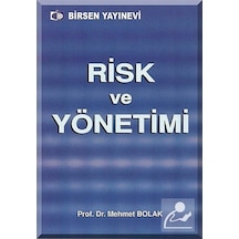 Risk ve Yönetimi / Mehmet Bolak