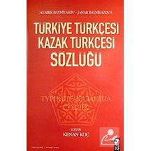 Türkiye Türkçesi Kazak Türkçesi Sözlüğü - Ayabek Bayniyazov -  Janar Bayniyazova - IQ Kültür Sanat Yayıncılık