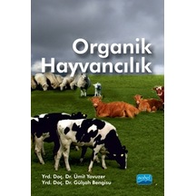 Organik Hayvancılık - Gülşah Bengisu -  Ümit Yavuzer - Nobel Akademik Yayıncılık